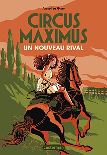 Imagen de archivo de Circus maximus: Un nouveau rival (2) [Broch] Gray, Annelise et Clvy, Claire-Marie a la venta por BIBLIO-NET