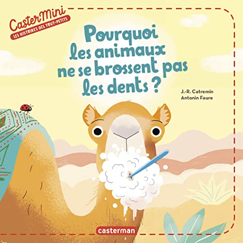 Stock image for Castermini - Pourquoi les animaux ne se brossent pas les dents ? [Broch] Lagausie, Justine de; Martin, Raphal et Faure, Antonin for sale by BIBLIO-NET