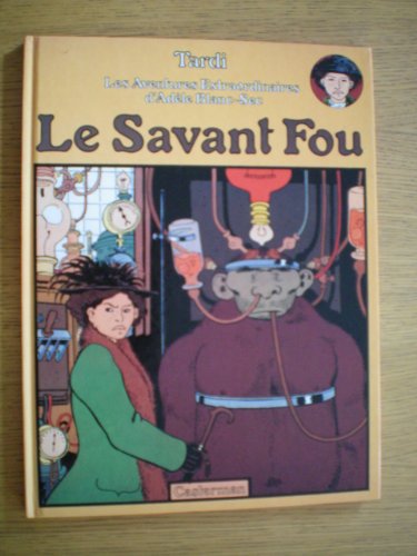 Beispielbild fr Adle Blanc-Sec, tome 3 : Le Savant Fou zum Verkauf von Ammareal