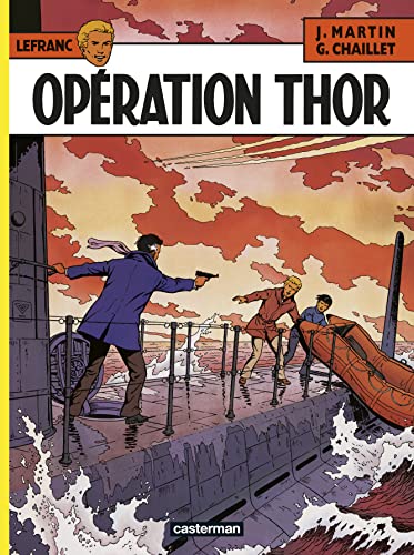 Beispielbild fr Lefranc, tome 6 : Opration Thor zum Verkauf von Ammareal