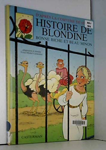 Beispielbild fr Histoire de Blondine: Bonne biche et beau minon : d'apres la comtesse de Segur (French Edition) zum Verkauf von Better World Books