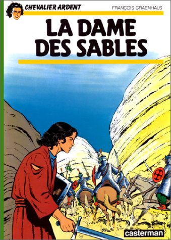 Imagen de archivo de Dame des sables (La): CHEVALIER ARDENT a la venta por Wonder Book