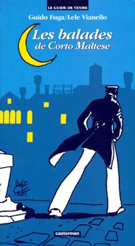 Beispielbild fr Les Balades De Corto Maltese : Le Guide De Venise zum Verkauf von RECYCLIVRE