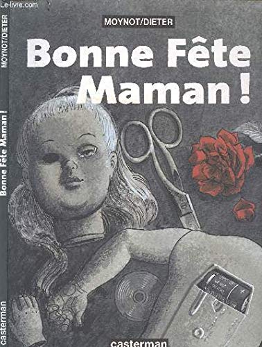 Bonne fÃªte maman! (9782203334649) by Dieter/moynot