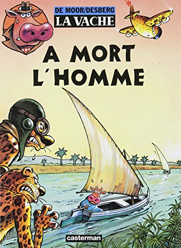 LA VACHE TOME 1 ; A MORT L'HOMME