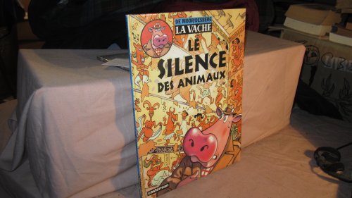 Beispielbild fr La Vache, tome 5 : Le Silence des animaux zum Verkauf von Ammareal
