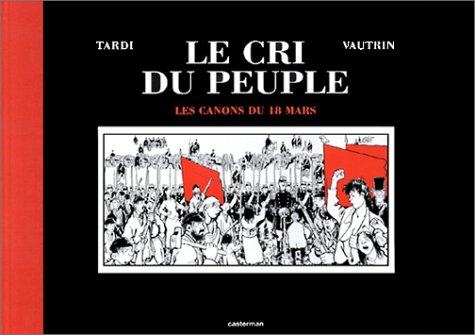 9782203337169: Le Cri du peuple, tome 1 : Les Canons du 18 mars (tirage de tte)