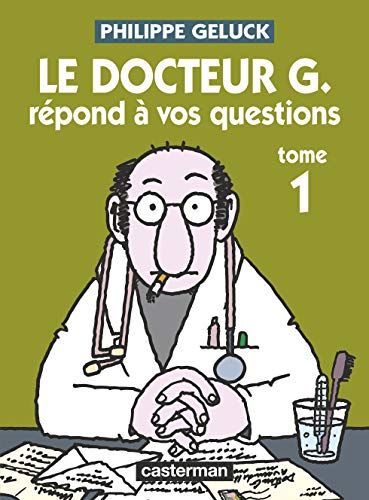 Imagen de archivo de Le docteur G. R?pond ? vos questions - Philippe Geluck a la venta por Book Hmisphres
