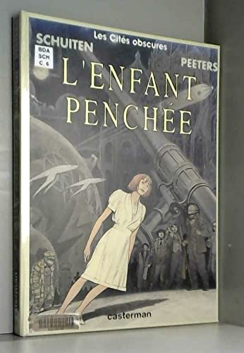 Stock image for L'ENFANT PENCHEE (Les Cites obscures) for sale by Better World Books