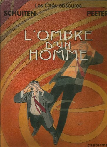 Stock image for Les Cits Obscures, tome 10 : L'Ombre d'un homme for sale by Ammareal