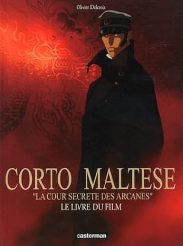 Stock image for Corto Maltese "La Cour secrte des Arcanes" : Le Livre du film for sale by medimops