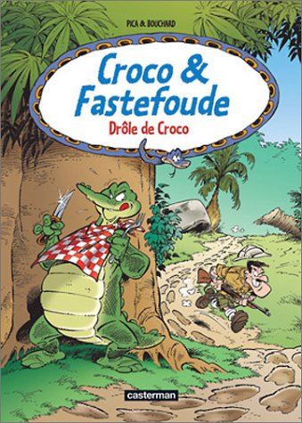 Beispielbild fr Croco et Fastefoude, tome 4 : Drle de Croco zum Verkauf von Ammareal