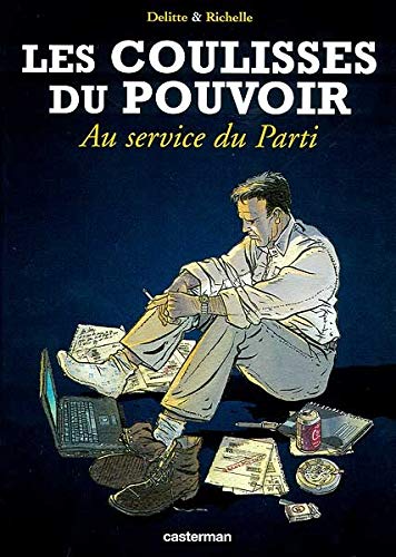 Beispielbild fr Les Coulisses du pouvoir, tome 2 : Au service du parti zum Verkauf von Ammareal