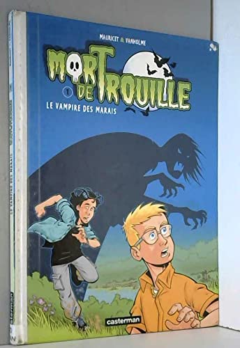 Stock image for Mort de trouille, tome 1 : Le vampire des marais for sale by Bookmans