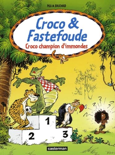 Beispielbild fr Croco Et Fastefoude. Vol. 3. Croco, Champion D'immondes zum Verkauf von RECYCLIVRE