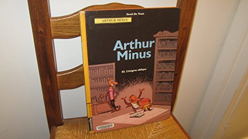 Beispielbild fr Arthur Minus. Vol. 2. L'nigme Oblique zum Verkauf von RECYCLIVRE