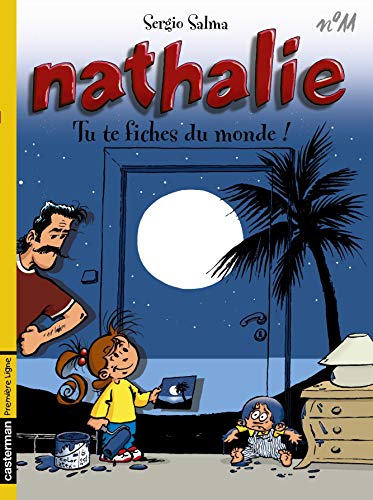 Stock image for Nathalie, tome 11 : Tu te fiches du monde ! for sale by Ammareal