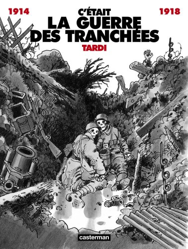 Imagen de archivo de C'etait La Guerre des Tranchees a la venta por WorldofBooks