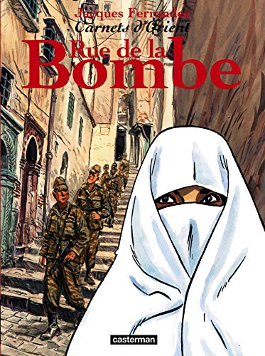 Beispielbild fr Rue de la Bombe (Carnets d'Orient, Tome 7) zum Verkauf von ThriftBooks-Dallas