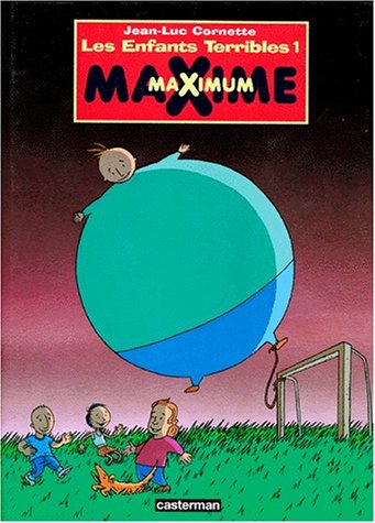 Stock image for Les enfants terribles : Maxime maximum for sale by Ammareal