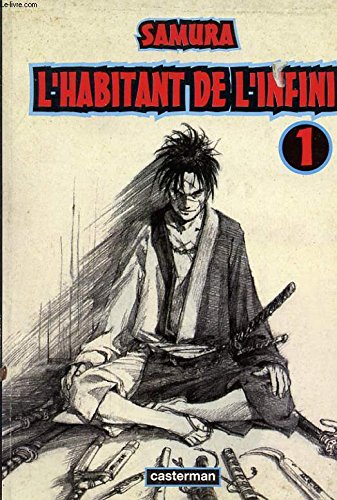 L'Habitant de l'Infini. Traduction: Takako Hasegawa / Youko Tashiro (vol. 1), Shinobu Akahori (vo...