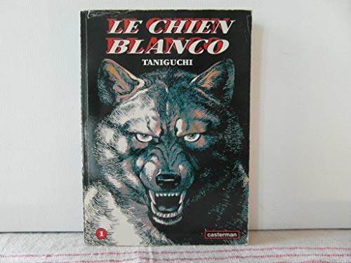 Chien blanco 1 (Le) (9782203372139) by Taniguchi Jiro