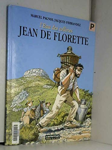 9782203377011: L'Eau des Collines, tome 1 : Jean de Florette