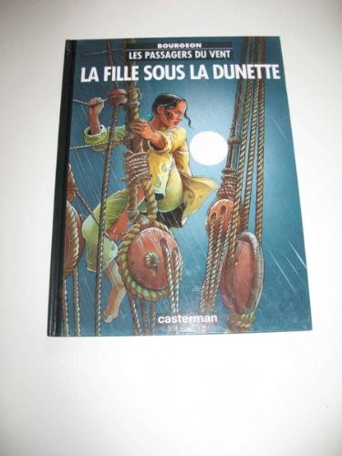 Beispielbild fr Les passagers du vent , Tome 1 : La fille sous la dunette zum Verkauf von medimops