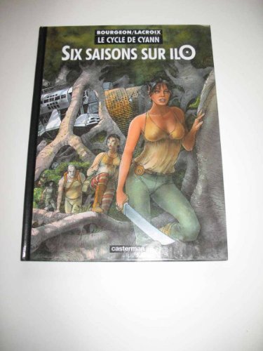 Stock image for Le Cycle de Cyann, tome 2 : Six saisons sur IlO for sale by Ammareal
