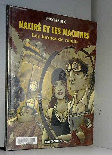 Beispielbild fr Nacir et les machines, Tome 1 : Les larmes de rouille zum Verkauf von Ammareal