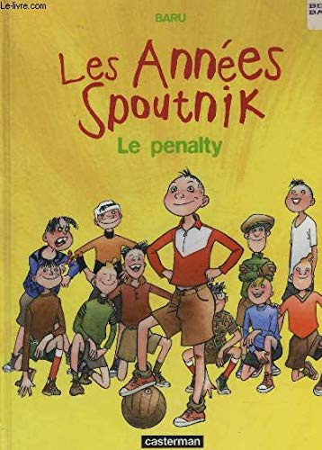 Stock image for Les annes Spoutnik, Tome 1 : Le penalty for sale by Ammareal