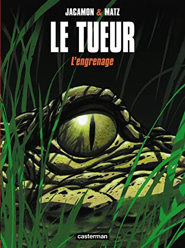 Le Tueur: L'engrenage (2) (9782203389410) by [???]