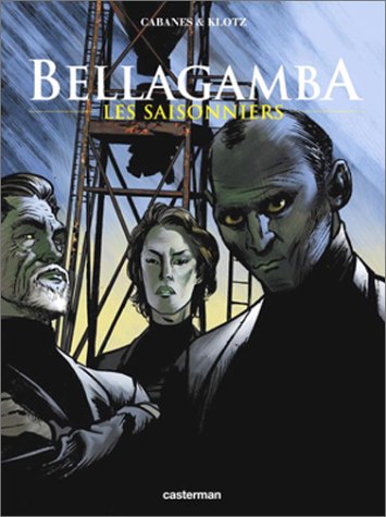 Beispielbild fr Bellagamba, tome 2 : Les Saisonniers zum Verkauf von Ammareal