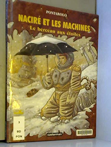 Beispielbild fr Nacir Et Les Machines. Vol. 3. Le Berceau Aux toiles zum Verkauf von RECYCLIVRE