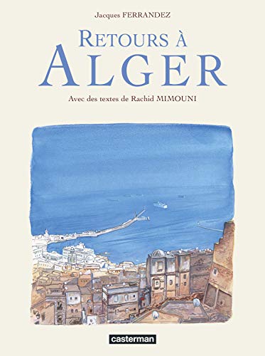 Retours Ã: Alger (9782203390140) by Ferrandez, Jacques