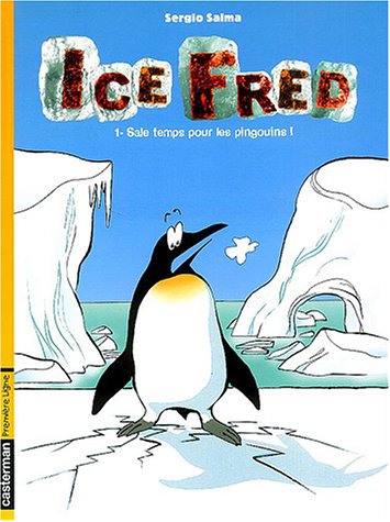 Stock image for Ice Fred, Tome 1 : Sale temps pour les pingouins ! for sale by Ammareal