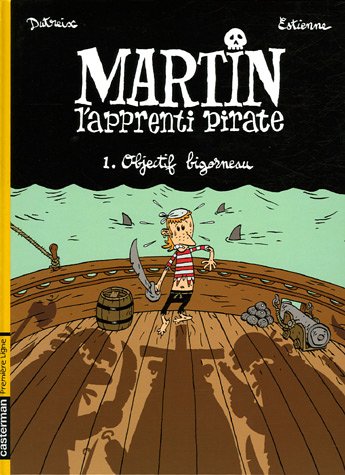 Beispielbild fr Martin l'apprenti pirate, Tome 1 : Objectif bigorneau zum Verkauf von Ammareal