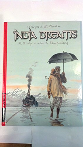 Imagen de archivo de India Dreams, Tome 4 : Il n'y a rien  Darjeeling a la venta por Ammareal