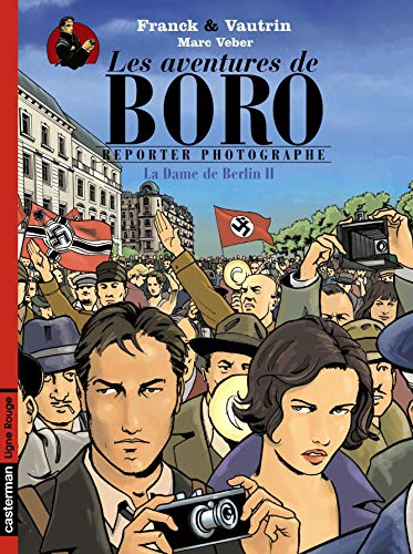 Stock image for Les Aventures de Boro, Reporter Photographe : La Dame de Berlin : Tome 2 for sale by Ammareal