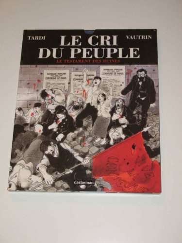 Beispielbild fr Le Cri Du Peuple. Vol. 4. Le Testament Des Ruines zum Verkauf von RECYCLIVRE