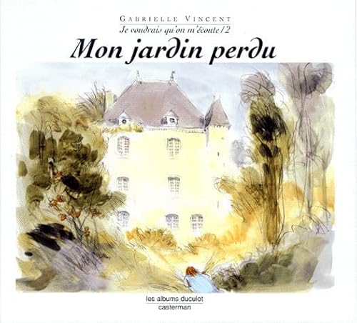 Beispielbild fr Je voudrais qu'on m'coute, tome 2 : Mon jardin perdu zum Verkauf von Ammareal