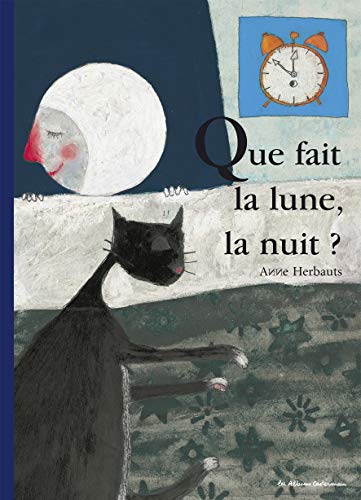 Beispielbild fr Que fait la lune, la nuit ? zum Verkauf von medimops