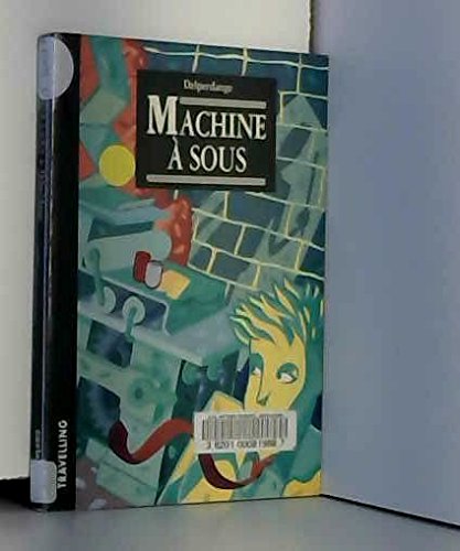 Beispielbild fr Machine  sous Delperdange, Patrick zum Verkauf von LIVREAUTRESORSAS