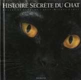 Stock image for Histoire secrte du chat. for sale by AUSONE