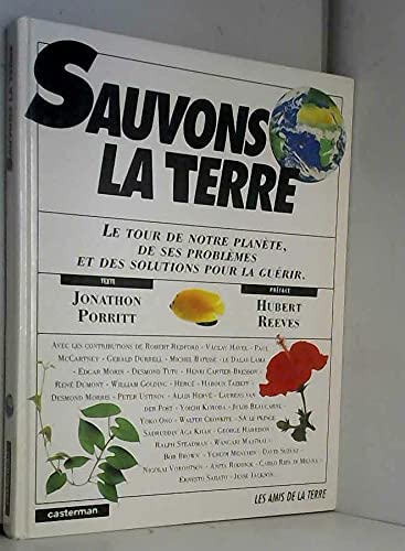 Stock image for SAUVONS LA TERRE - LE TOUR DE NOTRE PLANETE, DE SES PROBLEMES ET DES SOLUTIONS POUR LA GUERIR for sale by Le-Livre