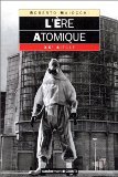 L'ERE ATOMIQUE. XXe SIECLE