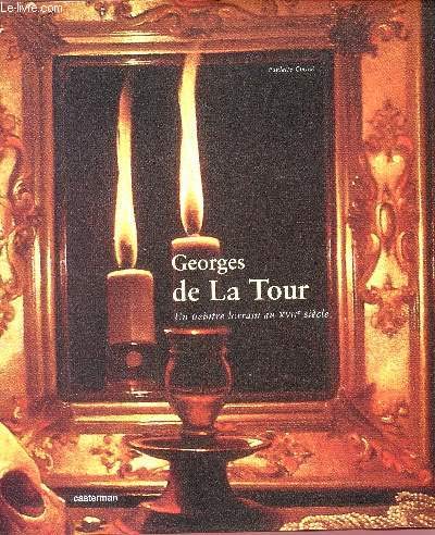 9782203620087: Georges de La Tour: Un peintre lorrain au XVIIe sicle