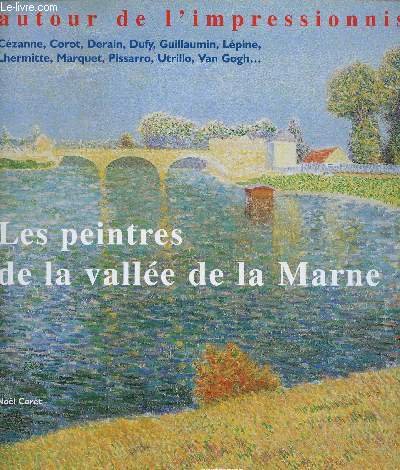 Stock image for Les peintres de la valle e de la Marne: Autour de l'impressionnisme (Les beaux livres du patrimoine) (French Edition) for sale by Half Price Books Inc.