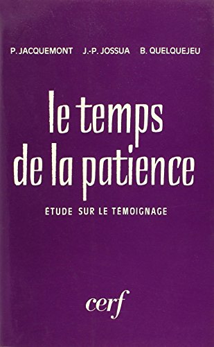 Stock image for Le temps de la patience for sale by Ammareal