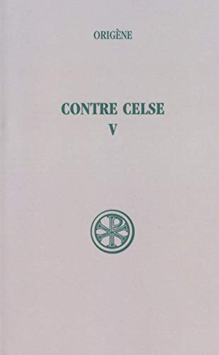Beispielbild fr Contre Celse - tome 5 (5) zum Verkauf von Gallix
